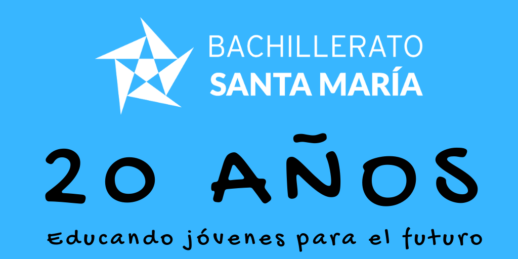 Bachillerato Santa María 20 años Educando jóvenes para el futuro.