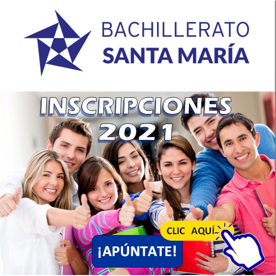 2021_Bachillerato Santa María, inscripciones ABIERTAS
